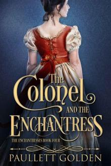 The Colonel and The Enchantress (An Enchantress Novel Book 4) Read online
