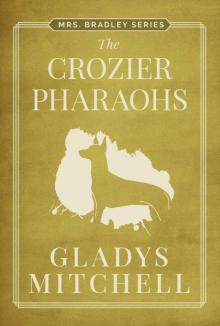 The Crozier Pharaohs (Mrs. Bradley) Read online