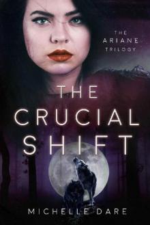 The Crucial Shift (The Ariane Trilogy Book 3) Read online