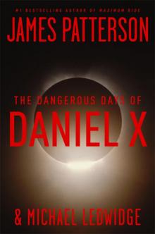 The Dangerous Days of Daniel X Read online