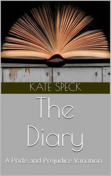 The Diary: A Pride and Prejudice Variation Read online