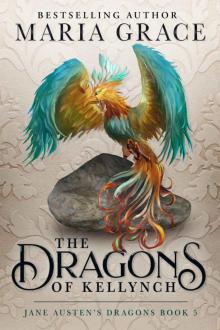 The Dragons of Kellynch (Jane Austen's Dragons Book 5) Read online