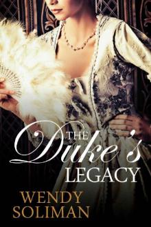 The Duke's Legacy: Dangerous Dukes Vol 2 Read online