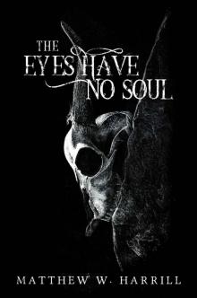 The Eyes Have No Soul Read online