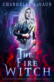 The Fire Witch (The Coven: Elemental Magic Book 7) Read online