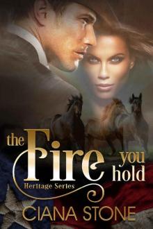 The Fire You Hold (Heritage Series Book 2) Read online