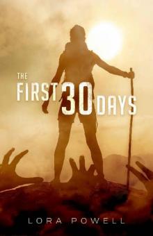 The First 30 Days: A Zombie Apocalypse Novel