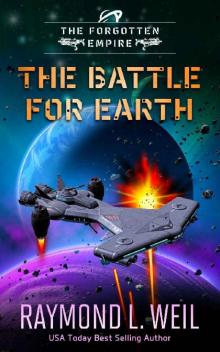 The Forgotten Empire: The Battle For Earth: Book three Read online