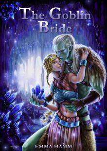 The Goblin Bride (Beneath Sands Book 1) Read online