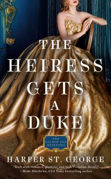 The Heiress Gets a Duke Read online
