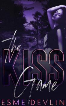 The Kiss Game: Dark New Adult Bully Romance (Twisted Games Book 1) Read online