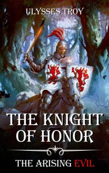 The Knight of Honor (The Arising Evil, Book 1) Read online