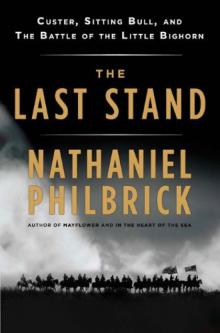 The Last Stand: Custer, Sitting Bull and the Battle of the Little Big Horn Read online