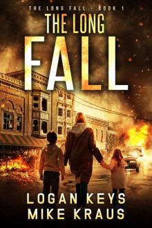 The Long Fall: Book 1 of the Thrilling Post-Apocalyptic Survival Series: (The Long Fall - Book 1)