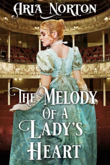 The Melody of A Lady's Heart: A Historical Regency Romance Book Read online