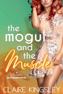 The Mogul and the Muscle: A Bluewater Billionaires Romantic Comedy Read online