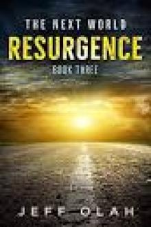 The Next World (Book 3): Resurgence Read online
