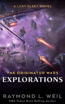The Originator Wars: Explorations: A Lost Fleet Novel Read online
