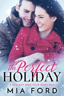 The Perfect Holiday: A Bad Boy New Year Romance Read online