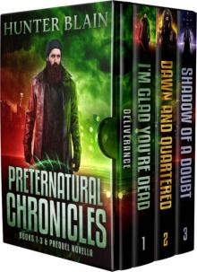 The Preternatural Chronicles: Books 0-3 Read online