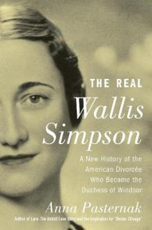 The Real Wallis Simpson: A New History of the American Divorcée Who Became the Duchess of Windsor Read online