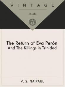 The Return of Eva Perón, With the Killings in Trinidad Read online