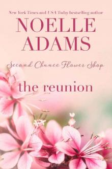 The Reunion (Second Chance Flower Shop Book 3) Read online