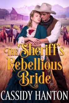 The Sheriff's Rebellious Bride (Historical Western Romance) Read online