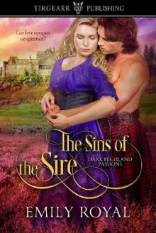 The Sins of the Sire: Dark Highland Passions, #1 Read online