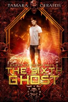 The Sixth Ghost: a supernatural urban fantasy action adventure (Cards of Death book 6) Read online