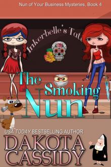 The Smoking Nun: Book 4 Nun of Your Business Mysteries Read online