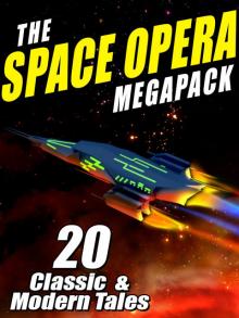 The Space Opera Megapack Read online