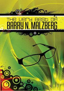The Very Best of Barry N Malzberg Read online