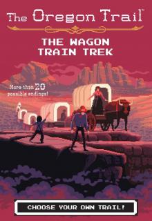 The Wagon Train Trek Read online