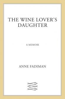 The Wine Lover's Daughter: A Memoir Read online