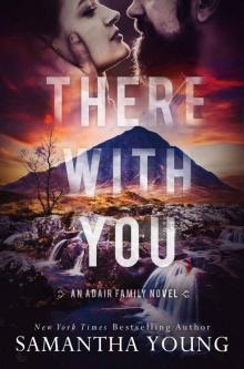 There With You: An Adair Family Novel Read online