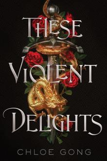These Violent Delights Read online