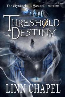 Threshold of Destiny (The Mysterium Secret Book 1)