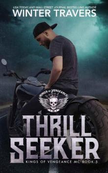 Thrill Seeker (Kings of Vengeance MC Book 5) Read online