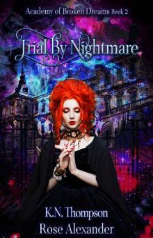 Trial By Nightmare (Academy of Broken Dreams Book 2)