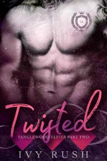 TWISTED (Tanglewood Elites #2)