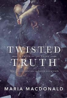 Twisted Truth (Truth Vs Lie Book 1) Read online