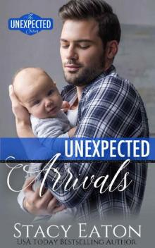 Unexpected Arrivals (The Unexpected Series Book 2) Read online