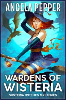 Wardens of Wisteria (Wisteria Witches Mysteries - Daybreak Book 1) Read online