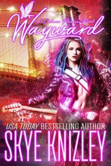 Wayward: A Cadence Phoenix Novel Read online