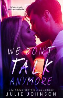 We Don't Talk Anymore (The Don't Duet Book 1) Read online