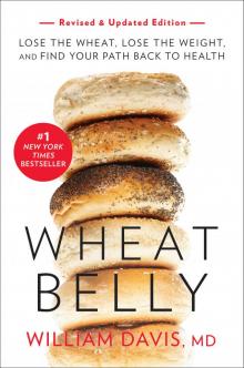 Wheat Belly (Revised and Expanded Edition) Read online
