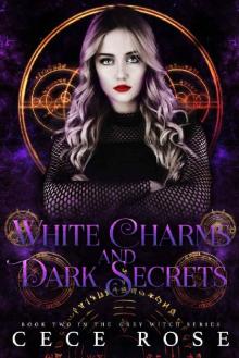White Charms and Dark Secrets (Grey Witch Book 2) Read online
