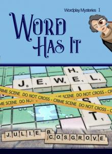 Word Has It (Wordplay Mysteries Book 1) Read online