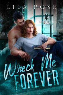 Wreck Me Forever (Polished P & P Book 1)